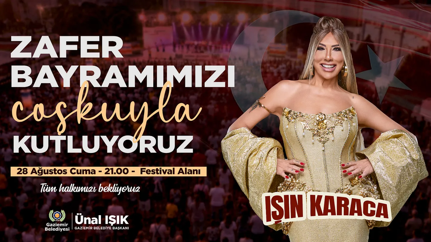 Gaziemir’de 30 Ağustos coşkusu: Sahne Işın Karaca’nın