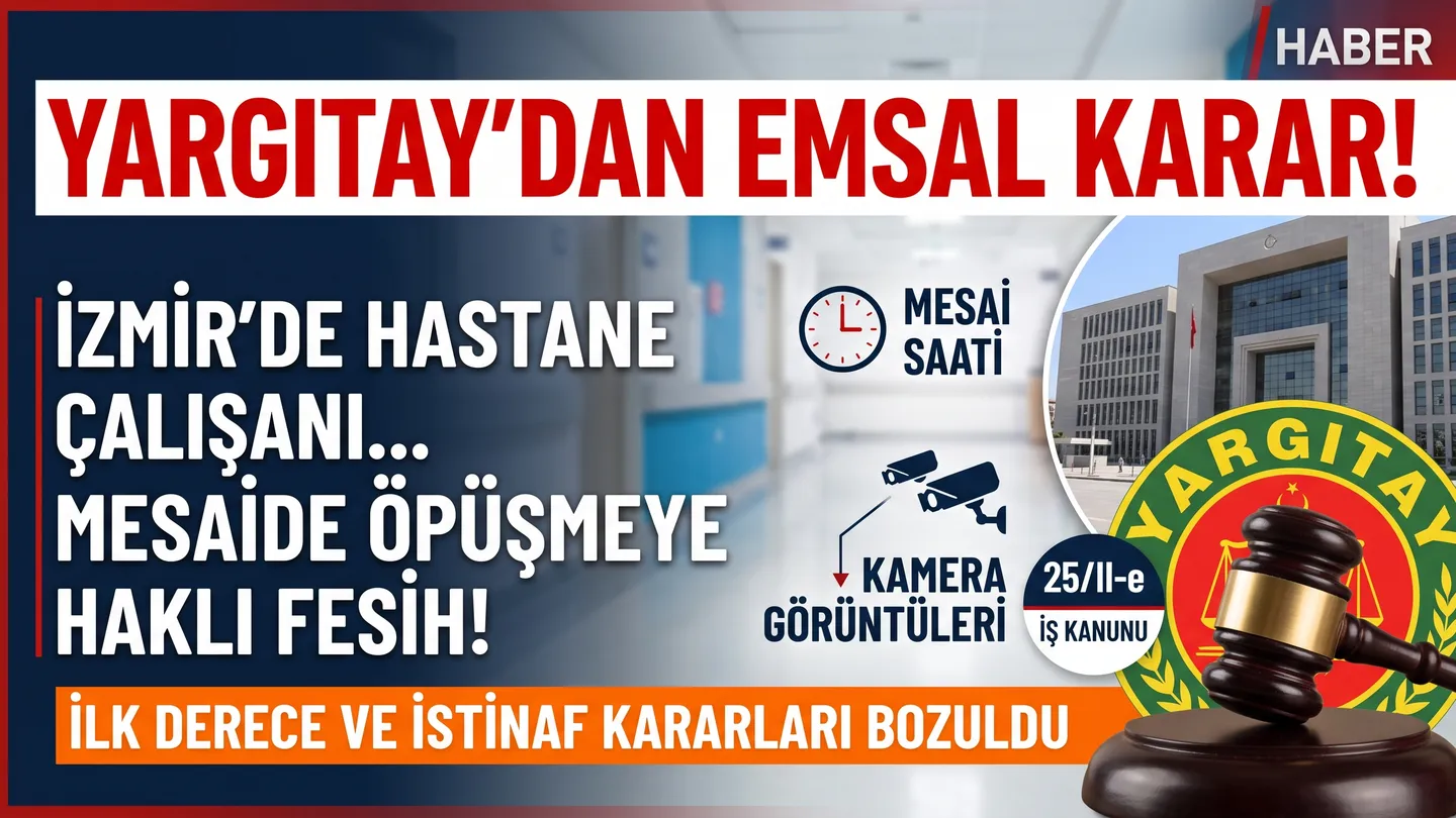 İzmir’de hastanede kamera kaydıyla işten çıkarıldı: Yargıtay’dan emsal karar