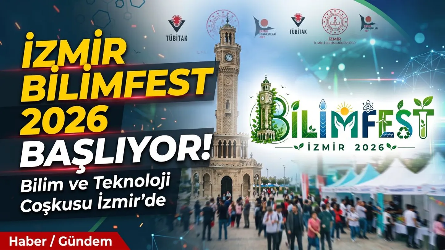 İzmir’de bilim şöleni başlıyor: BİLİMFEST 50 bin kişiyi ağırlayacak
