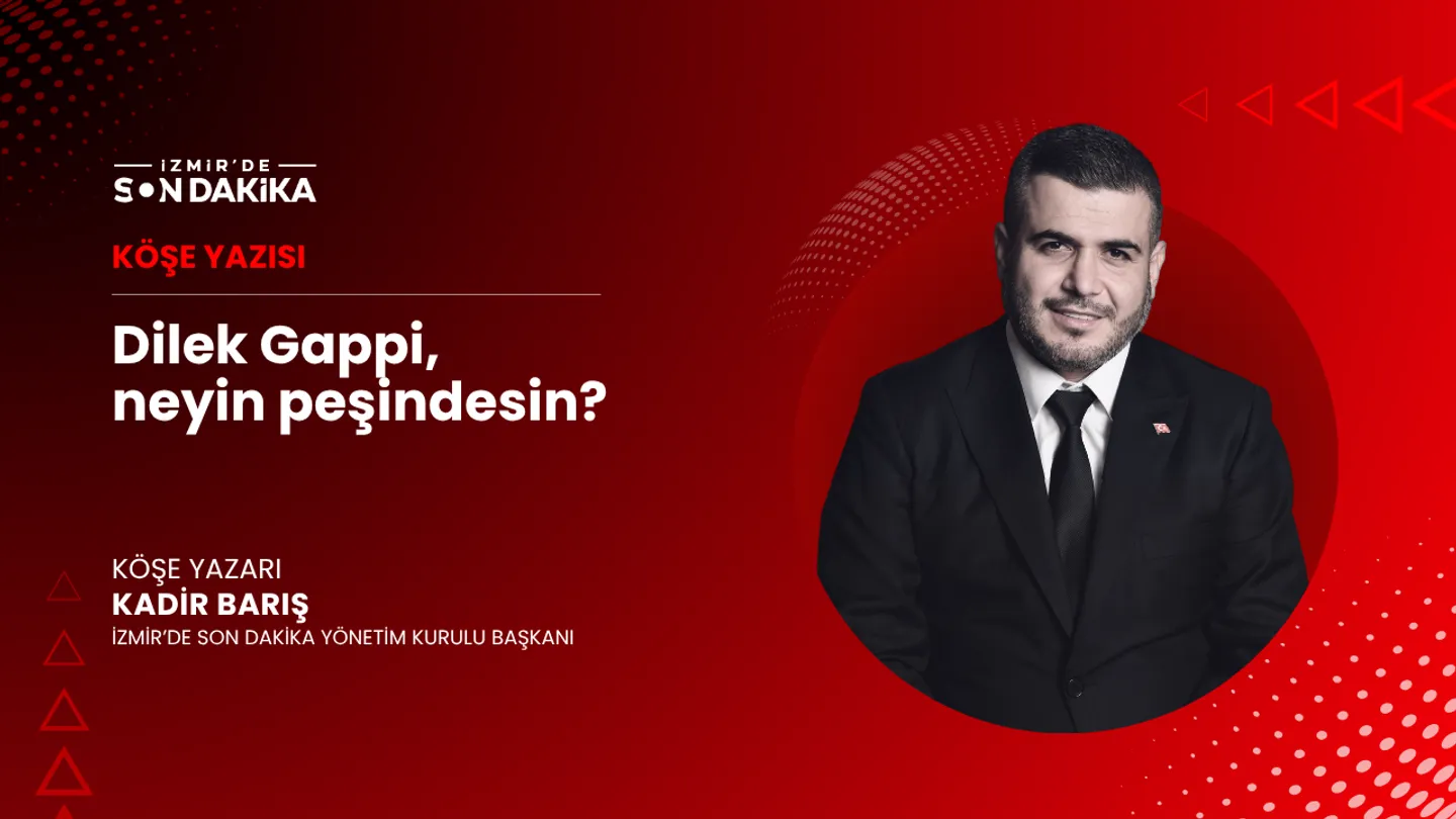 Dilek Gappi, neyin peşindesin?